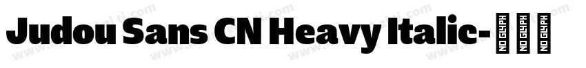 Judou Sans CN Heavy Italic字体转换
